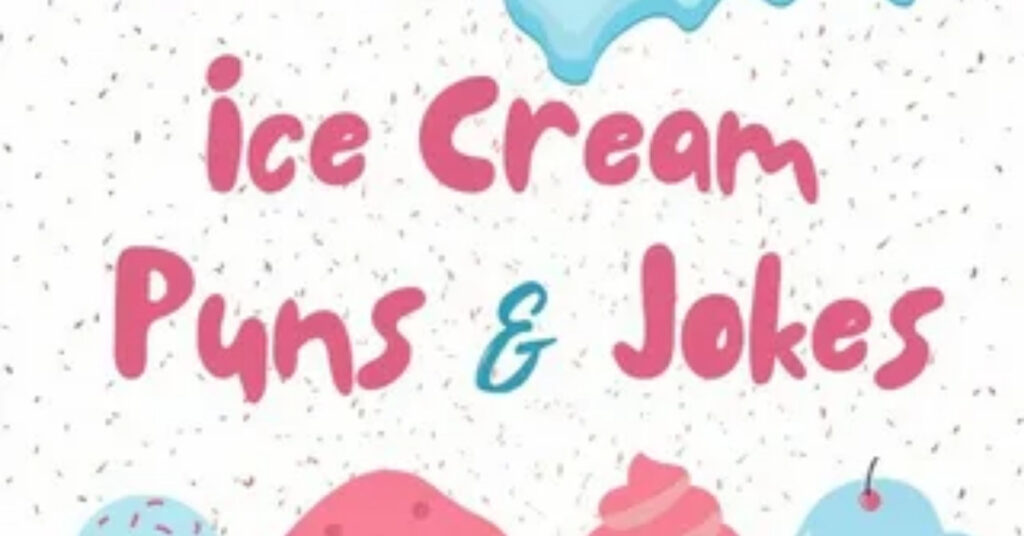 187+ Ice Cream Puns The Coolest Jokes & Captions to Melt Your Heart