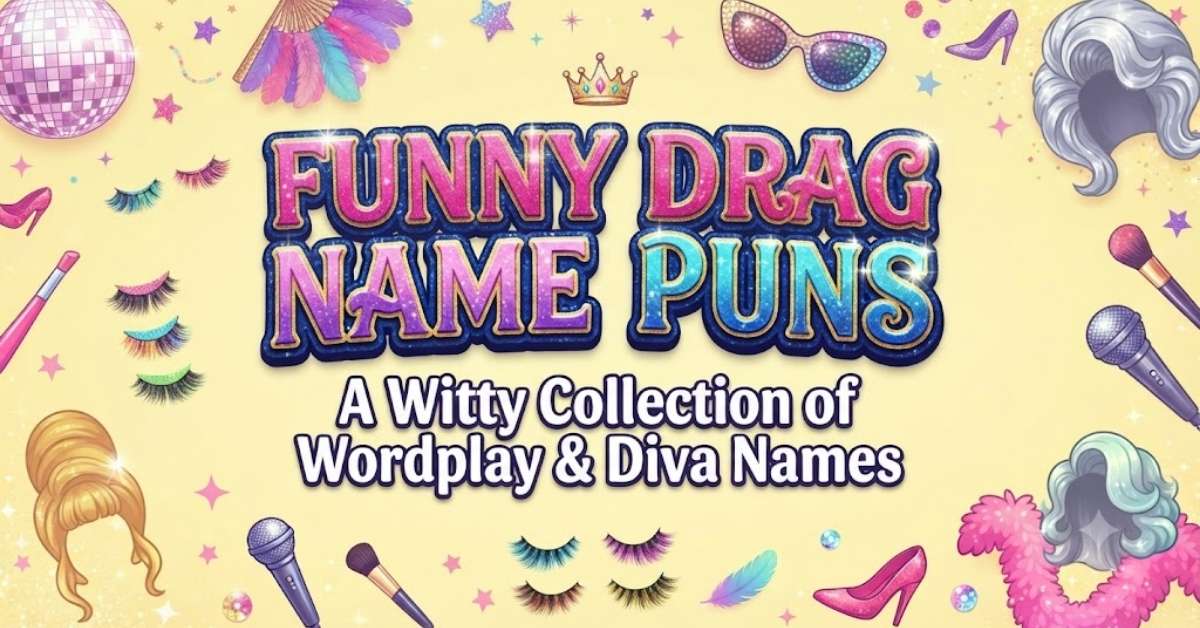 Funny Drag Name Puns