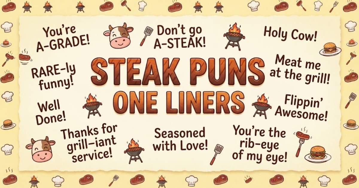 Steak Puns One Liners
