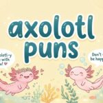 195+ Axolotl Puns That Will Make You Smile Today 