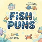221+ Funny Fish Puns for Endless Ocean-Themed Laughs 